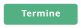 Termine